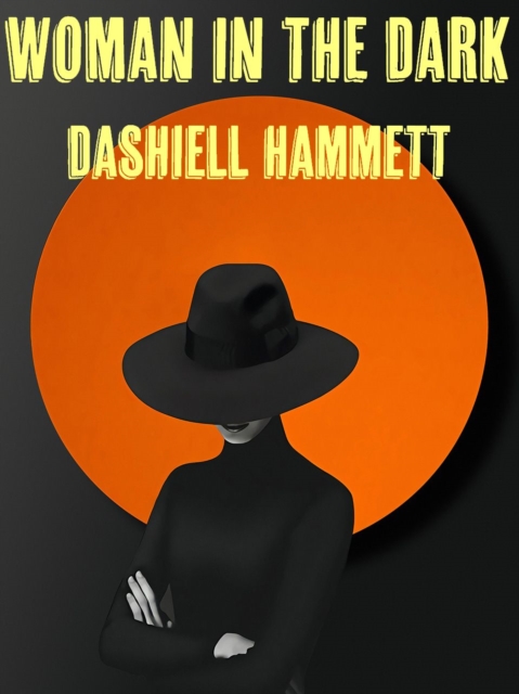 Book Cover for Woman in the Dark by Dashiell Hammett