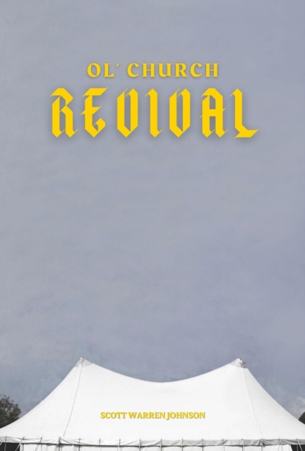 Book Cover for Ol' Church Revival by Scott Johnson