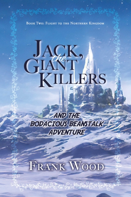 Book Cover for Jack, the Giant Killers and the Bodacious Beanstalk Adventure by Wood, Frank