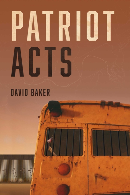 Book Cover for Patriot Acts by David Baker
