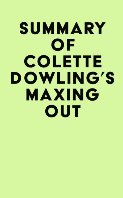 Book Cover for Summary of Colette Dowling's Maxing Out by IRB Media