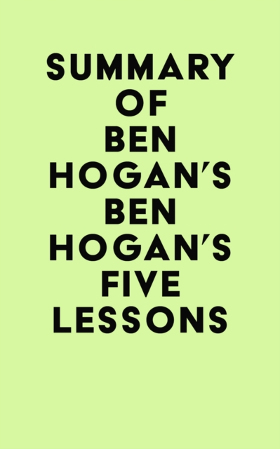 Book Cover for Summary of Ben Hogan's Ben Hogan's Five Lessons by IRB Media