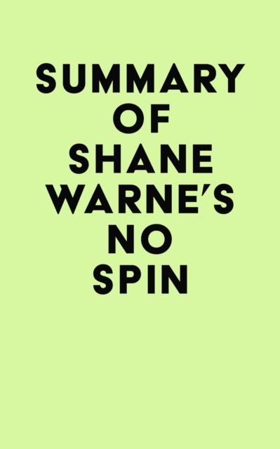 Book Cover for Summary of Shane Warne's No Spin by IRB Media