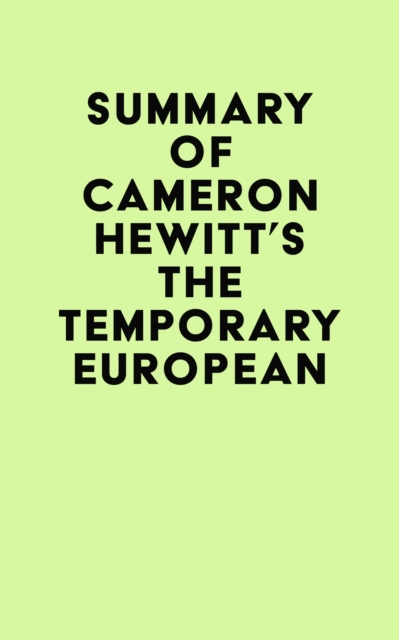 Book Cover for Summary of Cameron Hewitt's The Temporary European by IRB Media