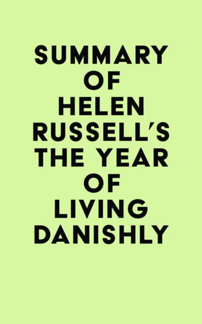 Book Cover for Summary of Helen Russell's The Year of Living Danishly by IRB Media