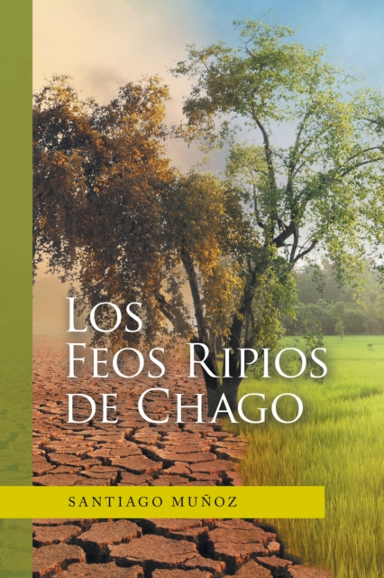 Book Cover for Los Feos Ripios De Chago by Santiago Munoz