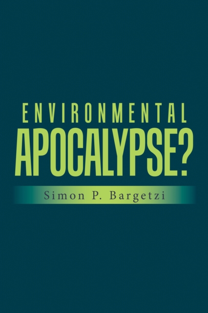 Book Cover for Environmental Apocalypse? by Simon P. Bargetzi