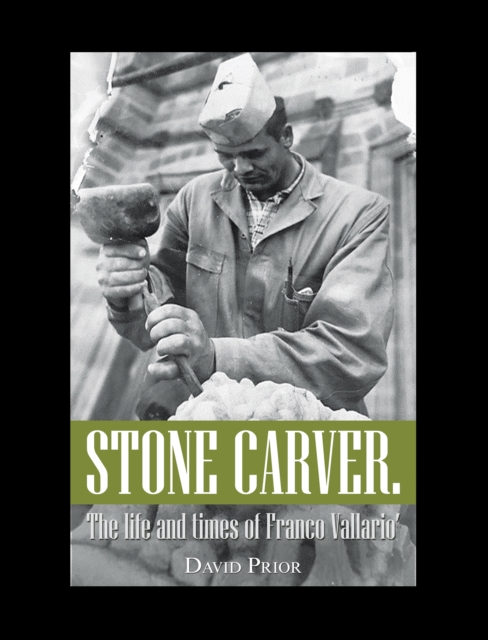 Book Cover for Stone Carver. the Life and Times of Franco Vallario' by Prior, David