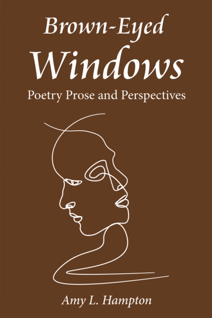 Book Cover for Brown-Eyed Windows by Amy L. Hampton