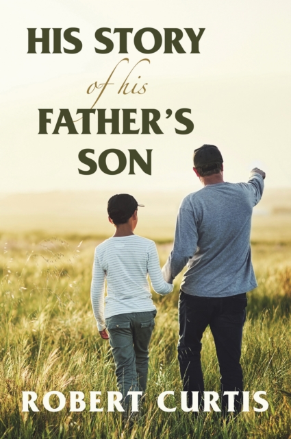 Book Cover for His Story of His Father's Son by Robert Curtis