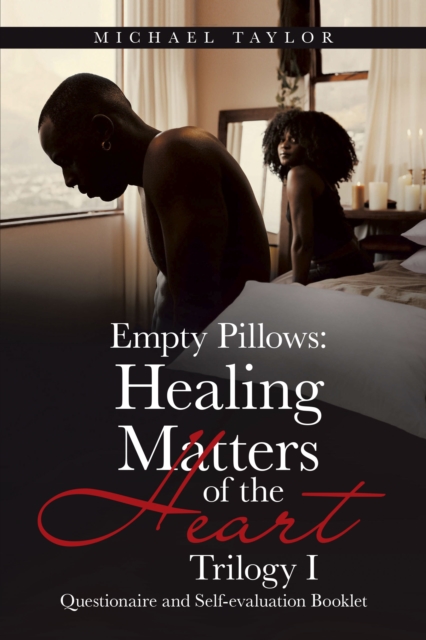 Empty Pillows: Healing Matters of the Heart, Trilogy I