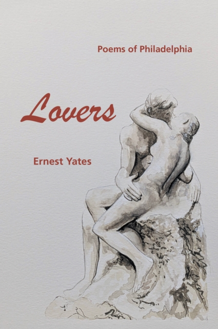 Book Cover for Lovers:  Poems of Philadelphia by Ernest Yates