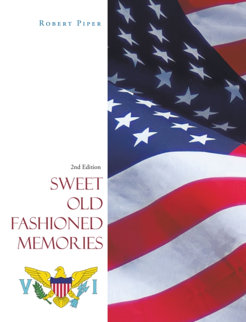 Book Cover for Sweet Old Fashioned Memories by Robert Piper