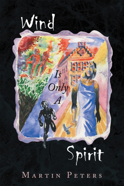 Book Cover for Wind Is Only a Spirit by Martin Peters