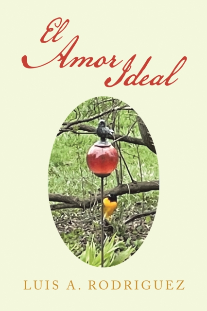 Book Cover for El Amor Ideal by Luis A. Rodriguez