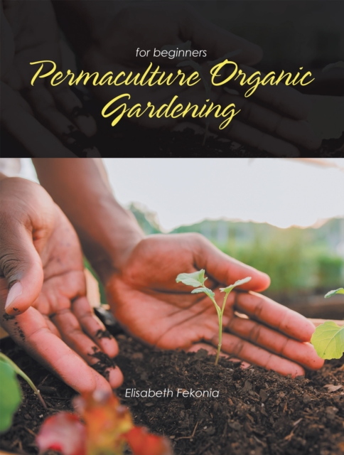 Book Cover for Permaculture Organic Gardening by Elisabeth Fekonia