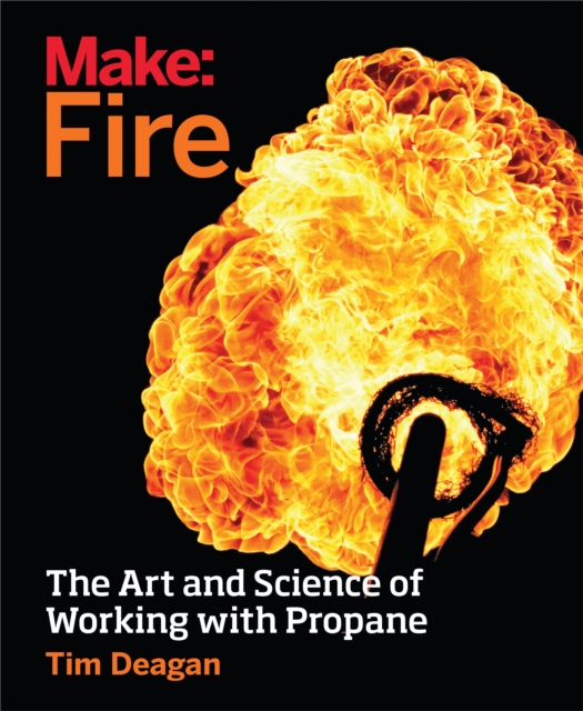 Book Cover for Make: Fire by Tim Deagan