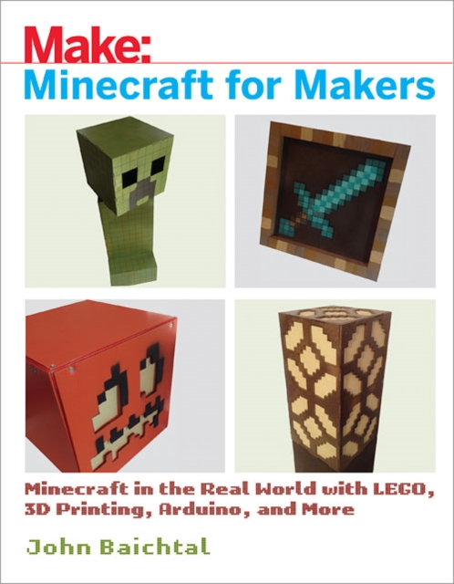 Book Cover for Minecraft for Makers by John Baichtal