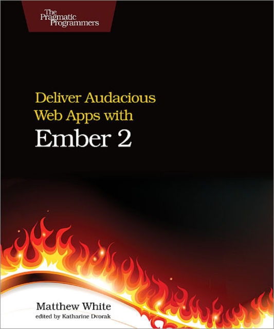 Book Cover for Deliver Audacious Web Apps with Ember 2 by Matthew White