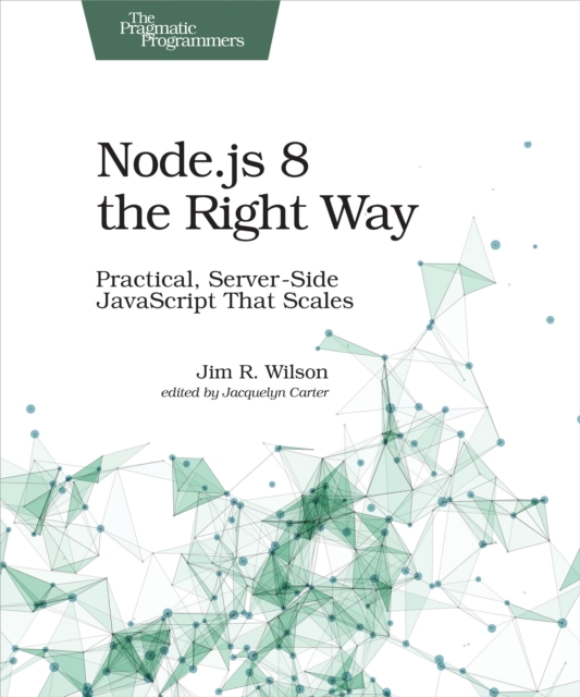 Book Cover for Node.js 8 the Right Way by Jim Wilson