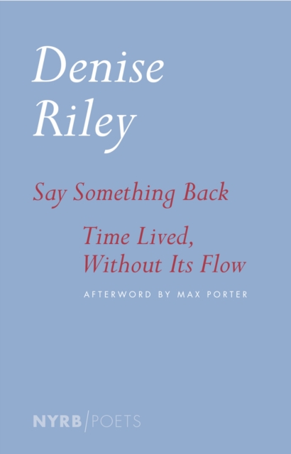 Book Cover for Say Something Back & Time Lived, Without Its Flow by Denise Riley