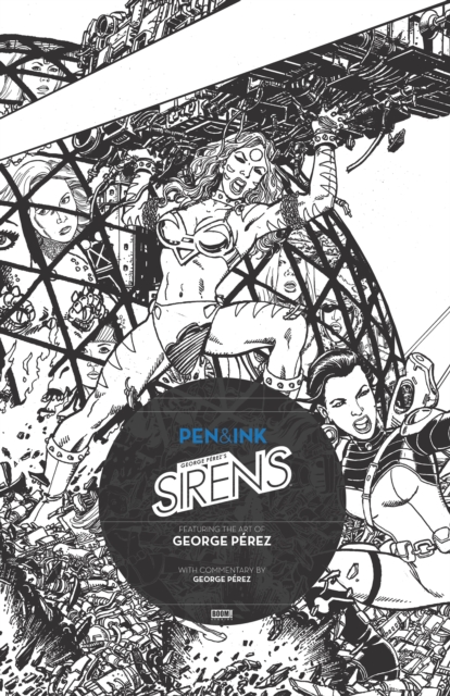 Book Cover for George Perez's Sirens: Pen & Ink #1 by George Perez