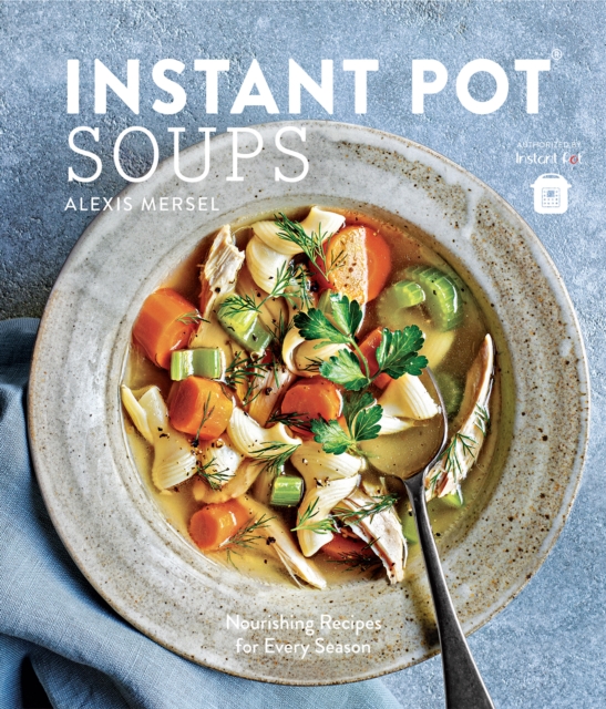 Book Cover for Instant Pot Soups by Alexis Mersel