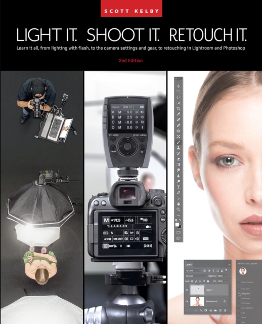 Book Cover for Light It, Shoot It, Retouch It (2nd Edition) by Scott Kelby