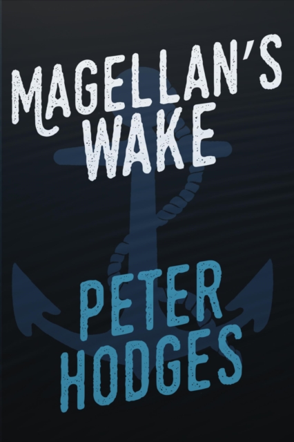 Book Cover for Magellan's Wake by Peter Hodges