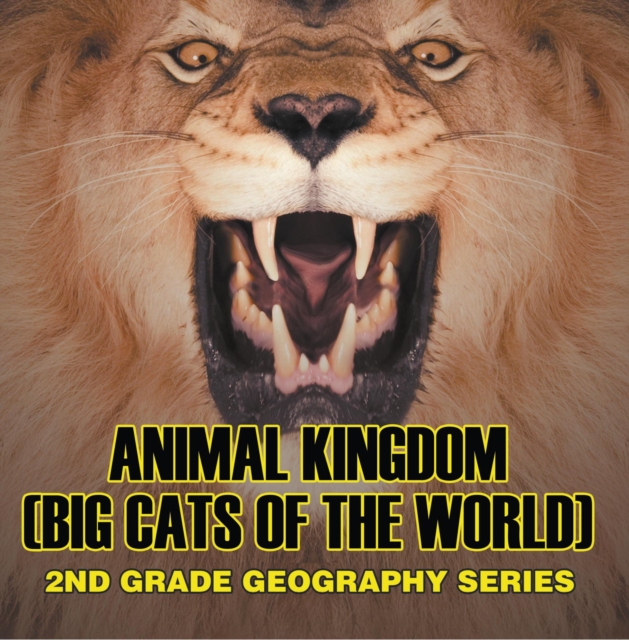 Book Cover for Animal Kingdom (Big Cats of the World) : 2nd Grade Geography Series by Professor, Baby