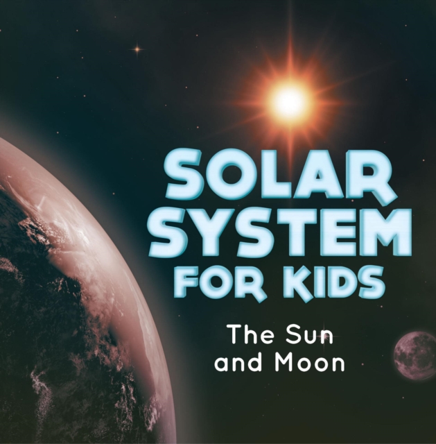 Book Cover for Solar System for Kids : The Sun and Moon by Professor, Baby