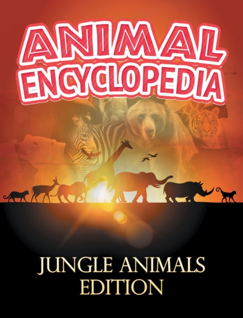 Book Cover for ANIMAL ENCYCLOPEDIA: Jungle Animals Edition by Professor, Baby