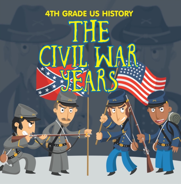 Book Cover for 4th Grade US History: The Civil War Years by Professor, Baby