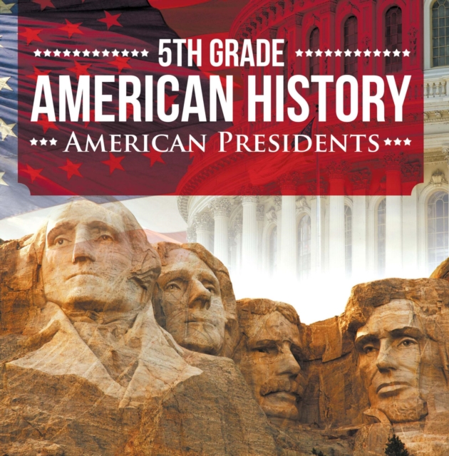 Book Cover for 5th Grade American History: American Presidents by Professor, Baby