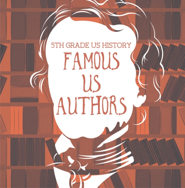 Book Cover for 5th Grade US History: Famous US Authors by Professor, Baby