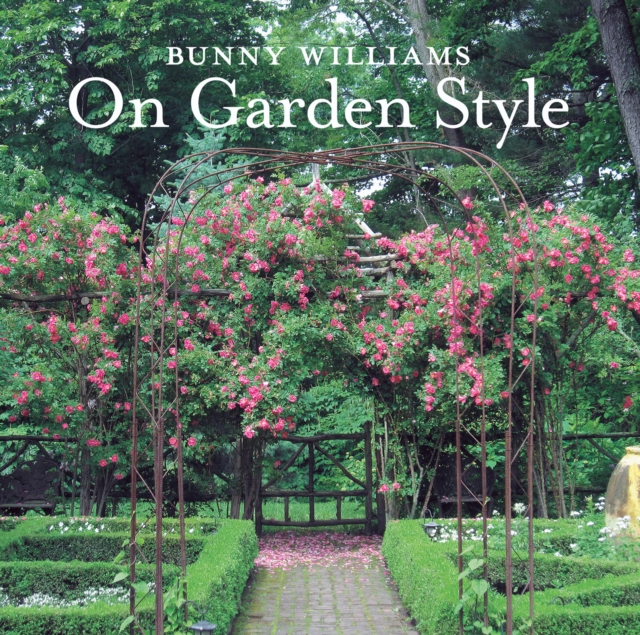 Book Cover for Bunny Williams On Garden Style by Bunny Williams