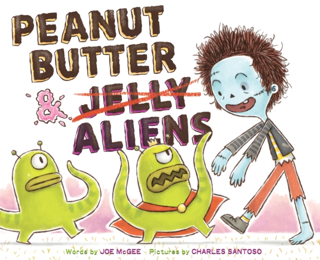 Book Cover for Peanut Butter & Aliens by Joe McGee