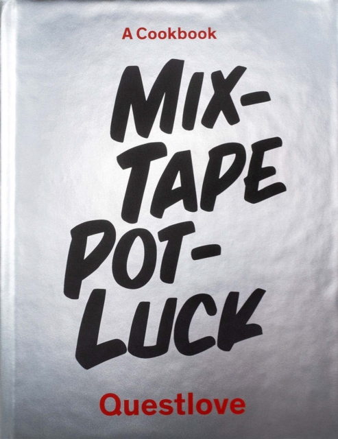 Book Cover for Mixtape Potluck Cookbook by Questlove