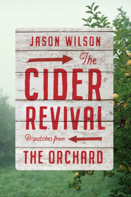Book Cover for Cider Revival by Jason Wilson