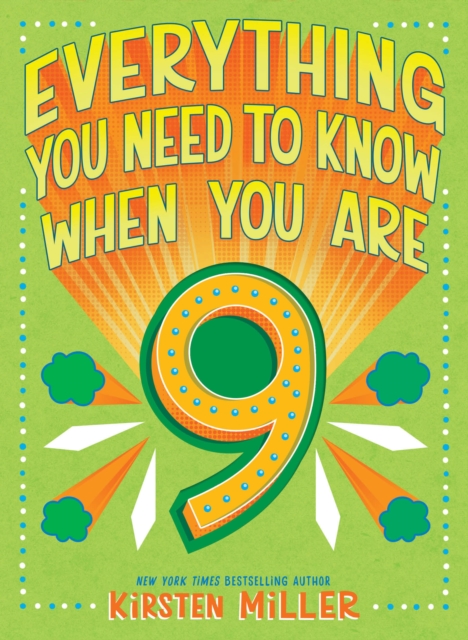 Book Cover for Everything You Need to Know When You Are 9 by Kirsten Miller