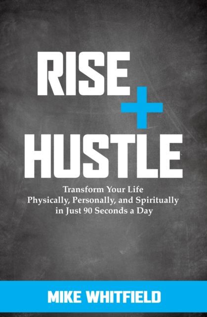 Book Cover for Rise + Hustle by Mike Whitfield