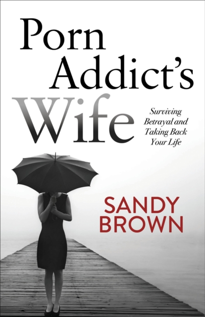 Book Cover for Porn Addict's Wife by Sandy Brown