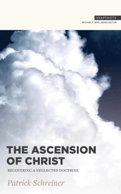 Book Cover for Ascension of Christ by Patrick Schreiner