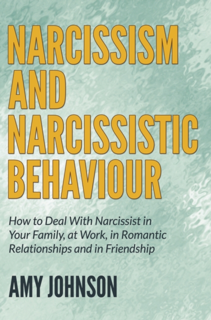 Book Cover for Narcissism and Narcissistic Behaviour by Amy Johnson