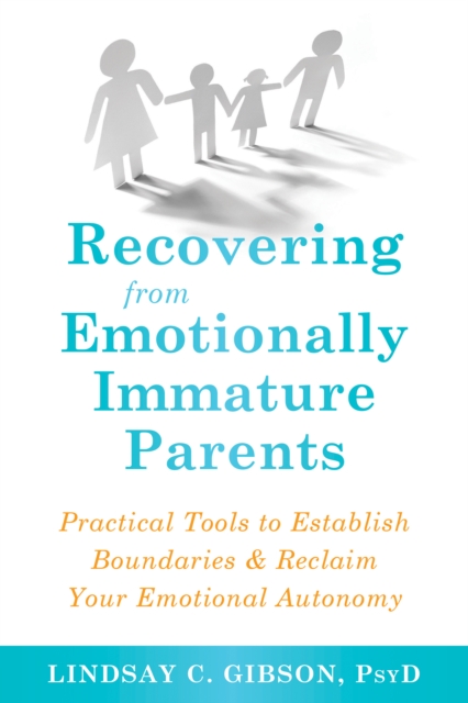 Book Cover for Recovering from Emotionally Immature Parents by Lindsay C. Gibson