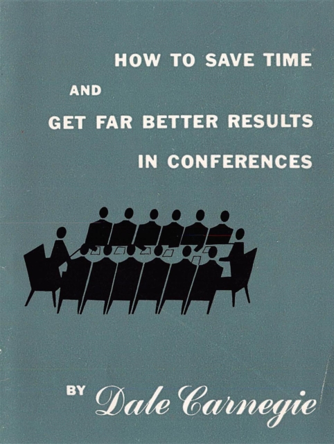 Book Cover for How to save time and get far better results in conferences by Dale Carnegie