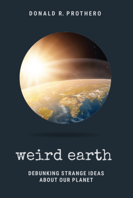 Book Cover for Weird Earth by Donald R. Prothero