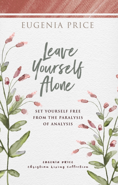 Book Cover for Leave Yourself Alone by Eugenia Price