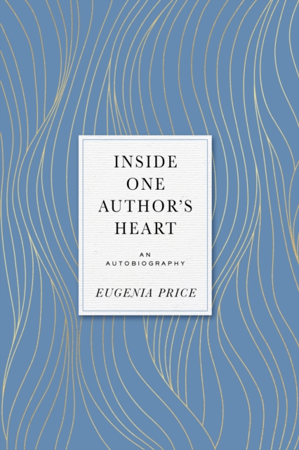 Book Cover for Inside One Author's Heart by Eugenia Price