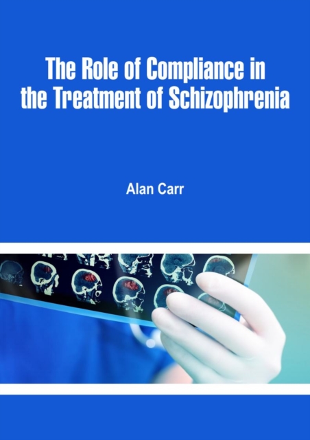 Book Cover for Role of Compliance in the Treatment of Schizophrenia by Alan Carr